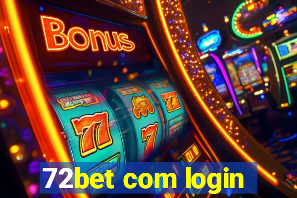 72bet com login